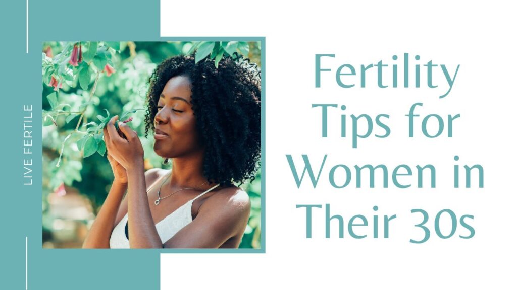 How To Boost Your Fertility In Your 30s